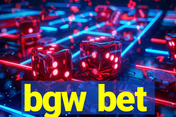 bgw bet